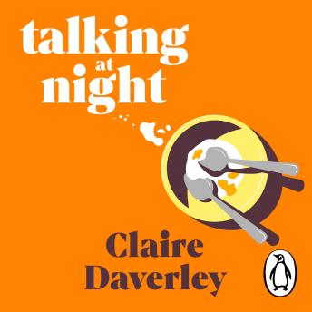 Download Talking at Night: The perfect read for fans of One Day and Normal People by Claire Daverley