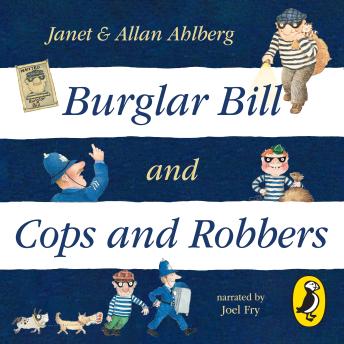Burglar Bill & Cops and Robbers