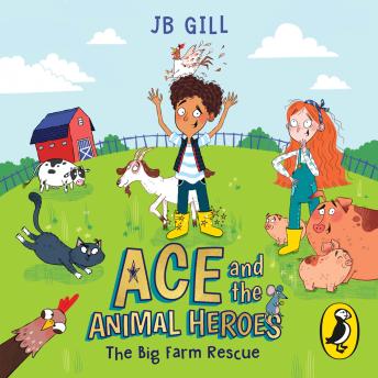 Ace and the Animal Heroes: The Big Farm Rescue - Jb Gill episode artwork
