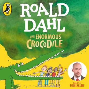 The Enormous Crocodile by Roald Dahl