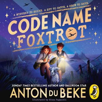 Code Name Foxtrot: Discover the unforgettable new adventure for 9-12 year olds