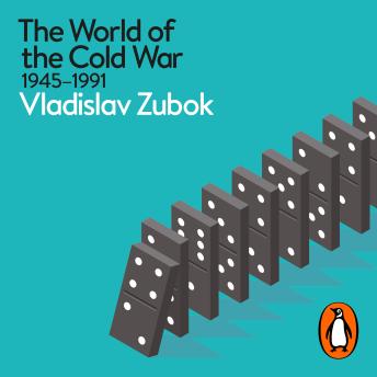 The World of the Cold War: 1945-1991