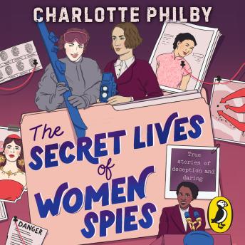 The Secret Lives of Women Spies