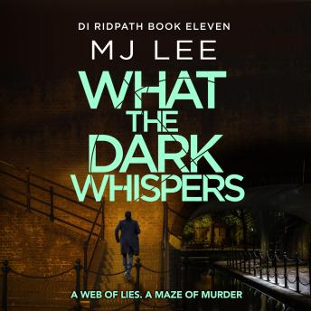 What the Dark Whispers (DI Ridpath 11): A gripping crime thriller from the ebook bestseller