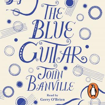 Blue Guitar, John Banville