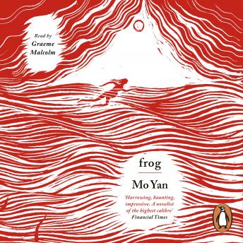 Frog, Audio book by Mo Yan