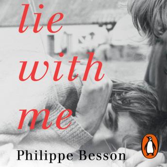 philippe besson lie with me