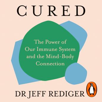 Cured: The Power of Our Immune System and the Mind-Body Connection sample.