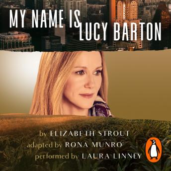 Elizabeth Strout, Rona Munro presents My Name Is Lucy Barton (Dramatisation) episode artwork