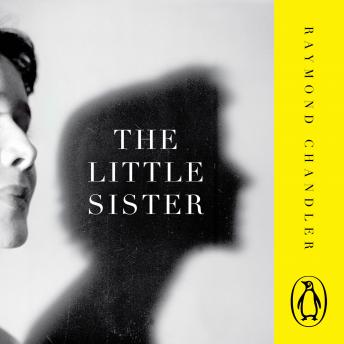 Little Sister, Audio book by Raymond Chandler