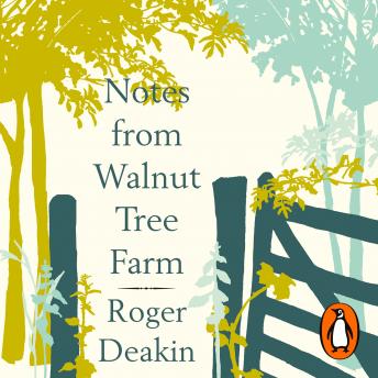 Notes from Walnut Tree Farm by Roger Deakin audiobooks free mp4 google | fiction and literature