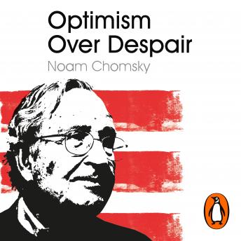 Optimism Over Despair, Audio book by Noam Chomsky, C.J. Polychroniou
