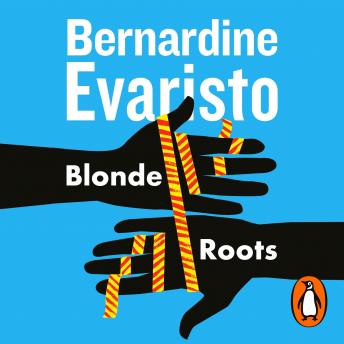 Download Blonde Roots: From the Booker prize-winning author of Girl, Woman, Other by Bernardine Evaristo