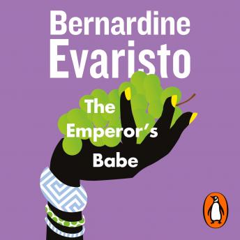 Emperor's Babe: From the Booker prize-winning author of Girl, Woman, Other, Audio book by Bernardine Evaristo