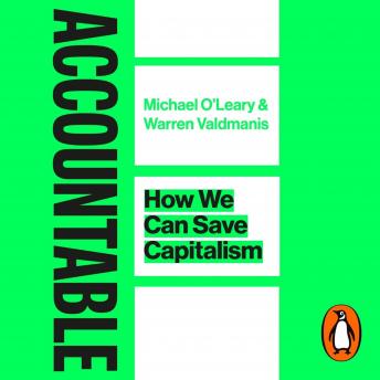 Download Accountable: How we Can Save Capitalism by Michael O'leary, Warren Valdmanis