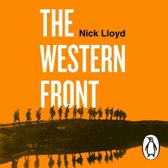 The Western Front: A History of the First World War