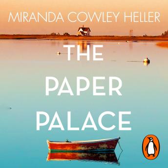 Download Paper Palace: The No.1 New York Times Bestseller and Reese Witherspoon Bookclub Pick by Miranda Cowley Heller