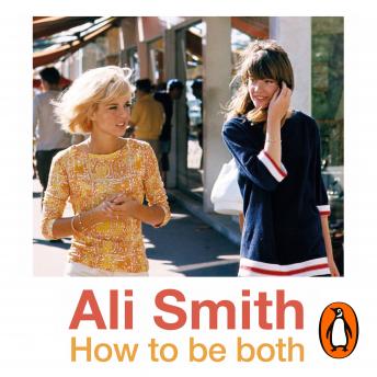 How to be Both, Audio book by Ali Smith