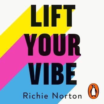 Lift Your Vibe: Eat, breathe and flow to sleep better, find peace and live your best life