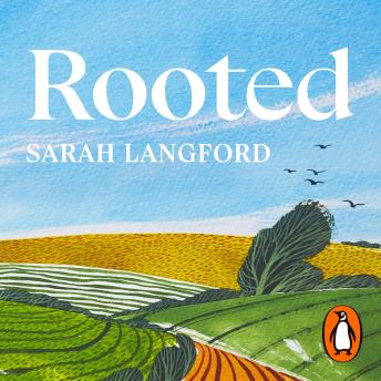 Rooted: Stories of Life, Land and a Farming Revolution