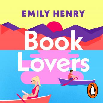 Book Lovers: The newest laugh-out-loud summer romcom from Sunday Times bestselling author Emily Henry, Audio book by Emily Henry