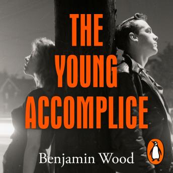 Young Accomplice, Audio book by Benjamin Wood