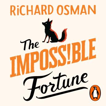 The Impossible Fortune: The new novel in the Sunday Times bestselling murder mystery series