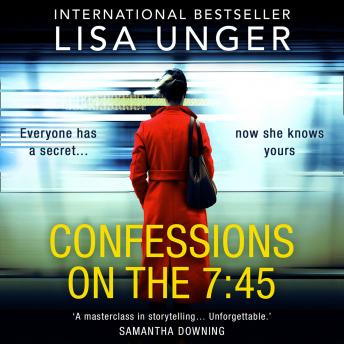 Download Confessions On The 7:45 by Lisa Unger