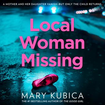 Local Woman Missing, Audio book by Mary Kubica, Jesse Vilinsky