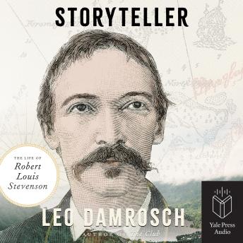 Storyteller: The Life of Robert Louis Stevenson