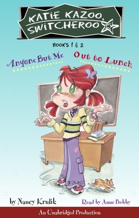 Katie Kazoo, Switcheroo: Books 1 and 2: Katie Kazoo, Switcheroo #1: Anyone But Me; Katie Kazoo, Switcheroo #2: Out to Lunch!