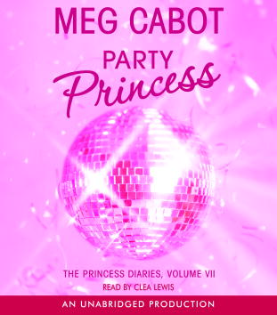 Princess Diaries, Volume VII: Party Princess, Meg Cabot