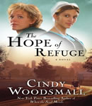 Hope of Refuge: Book 1 in the Ada's House Amish Romance Series, Cindy Woodsmall
