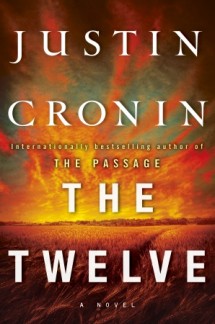 The Twelve (Book Two of The Passage Trilogy): A Novel
