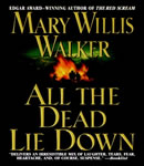 All The Dead Lie Down, Mary Willis Walker