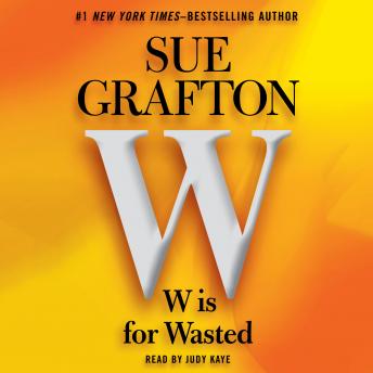 W is For Wasted: Kinsey Millhone Mystery