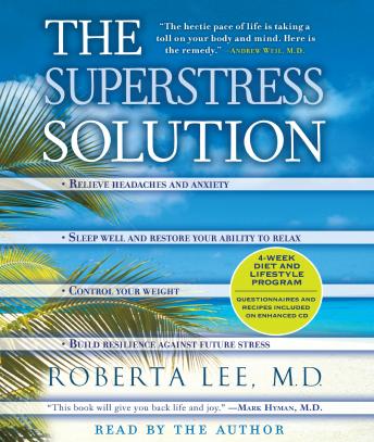 SuperStress Solution: 4-week Diet and Lifestyle Program, Roberta Lee