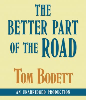 Better Part of the Road, Tom Bodett