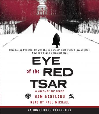 Eye of the Red Tsar: A Novel of Suspense, Sam Eastland