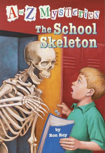 to Z Mysteries: The School Skeleton, Ron Roy