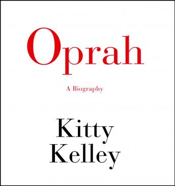 Oprah: A Biography, Kitty Kelley