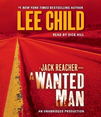 Wanted Man: A Jack Reacher Novel, Lee Child
