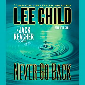 Never Go Back: A Jack Reacher Novel, Audio book by Lee Child