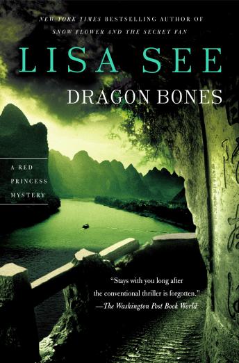 Dragon Bones: A Novel, Lisa See