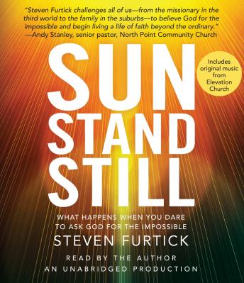 Download Sun Stand Still: What Happens When You Dare to Ask God for the Impossible by Steven Furtick