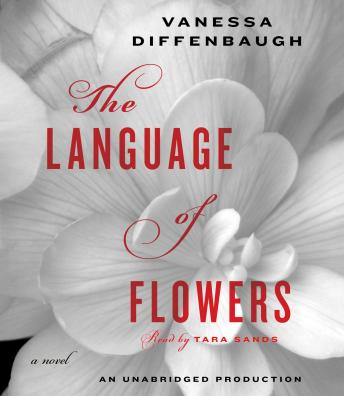 Download Language of Flowers: A Novel by Vanessa Diffenbaugh