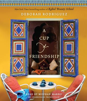 Cup of Friendship: A Novel, Deborah Rodriguez
