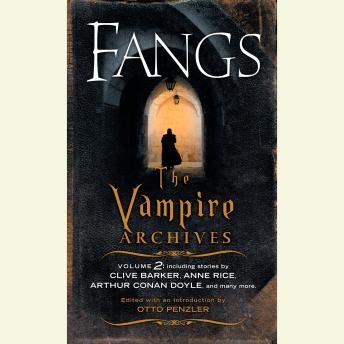 Fangs: The Vampire Archives, Volume 2, Kim Newman, Otto Penzler