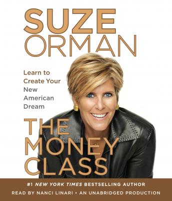 Money Class: Learn to Create Your New American Dream, Suze Orman
