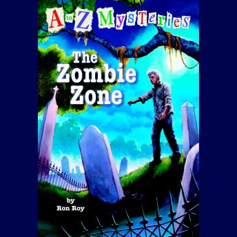 Listen A to Z Mysteries: The Zombie Zone By Ron Roy Audiobook audiobook